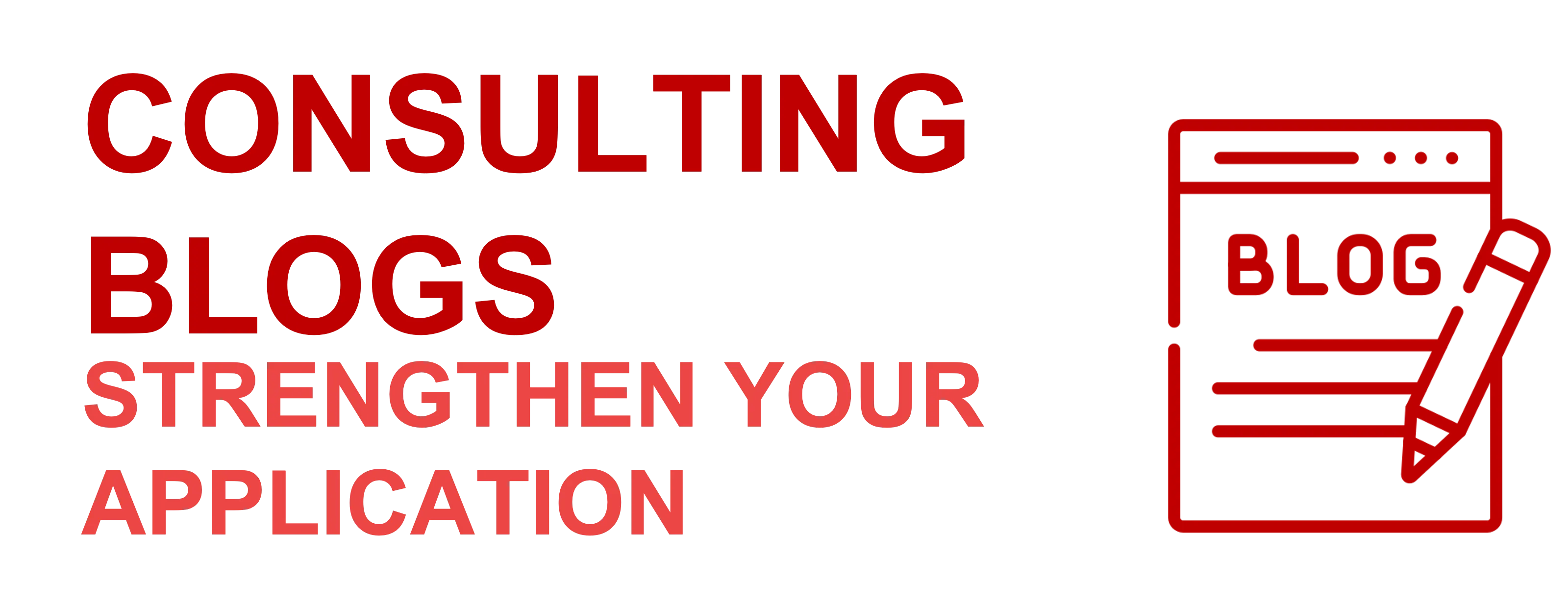 Consulting Blogs Strengthen Application