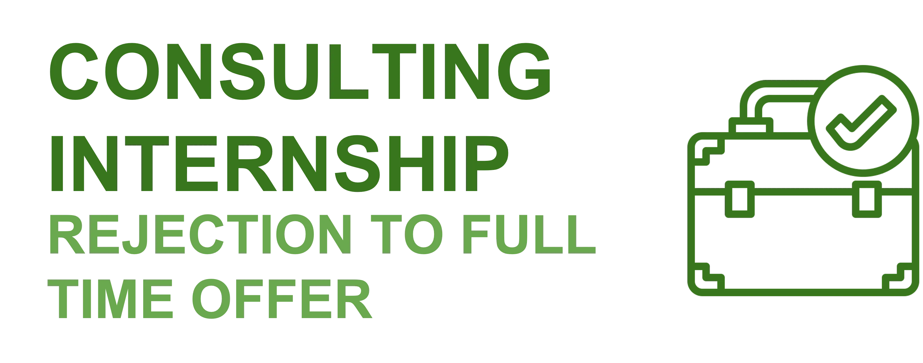 Consulting Internship Rejection Full-Time Offer