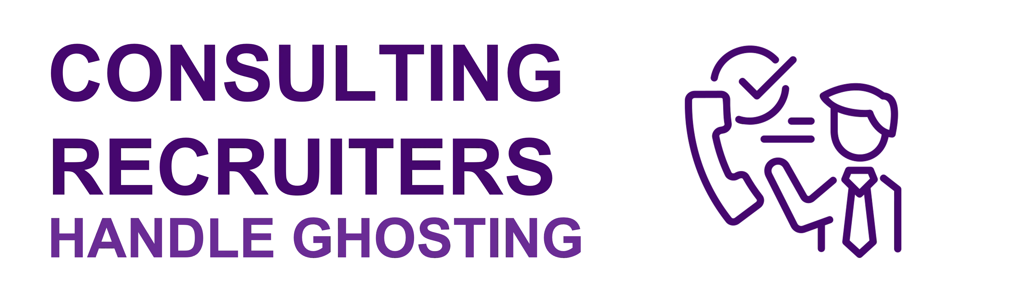 Handle Ghosting Consulting Recruiters