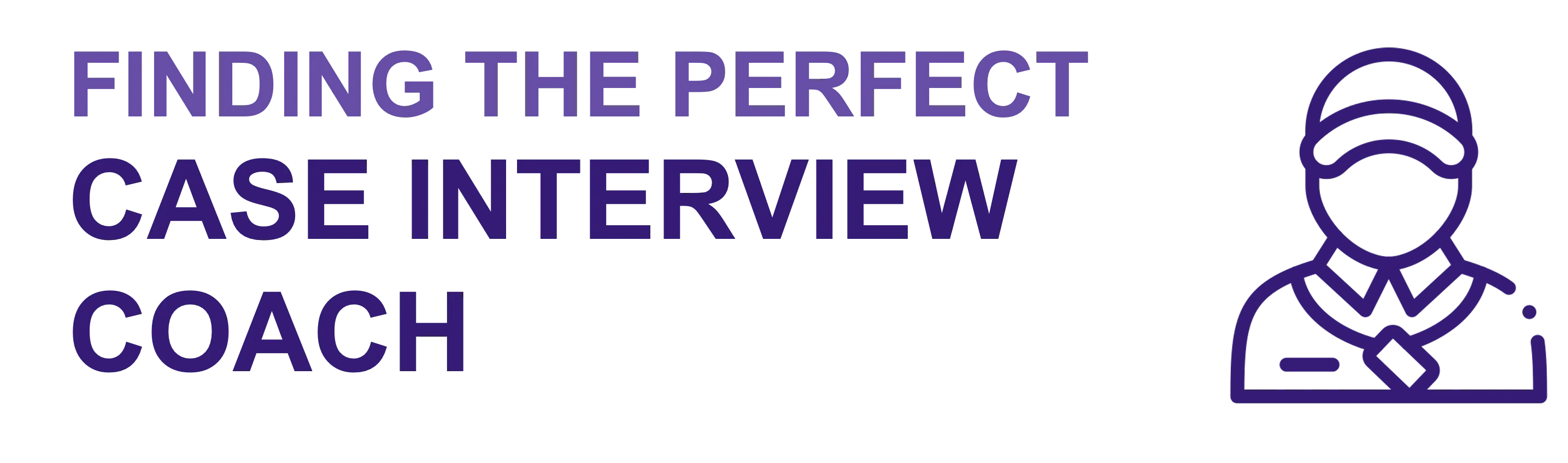 Finding the Perfect Case Interview Coach