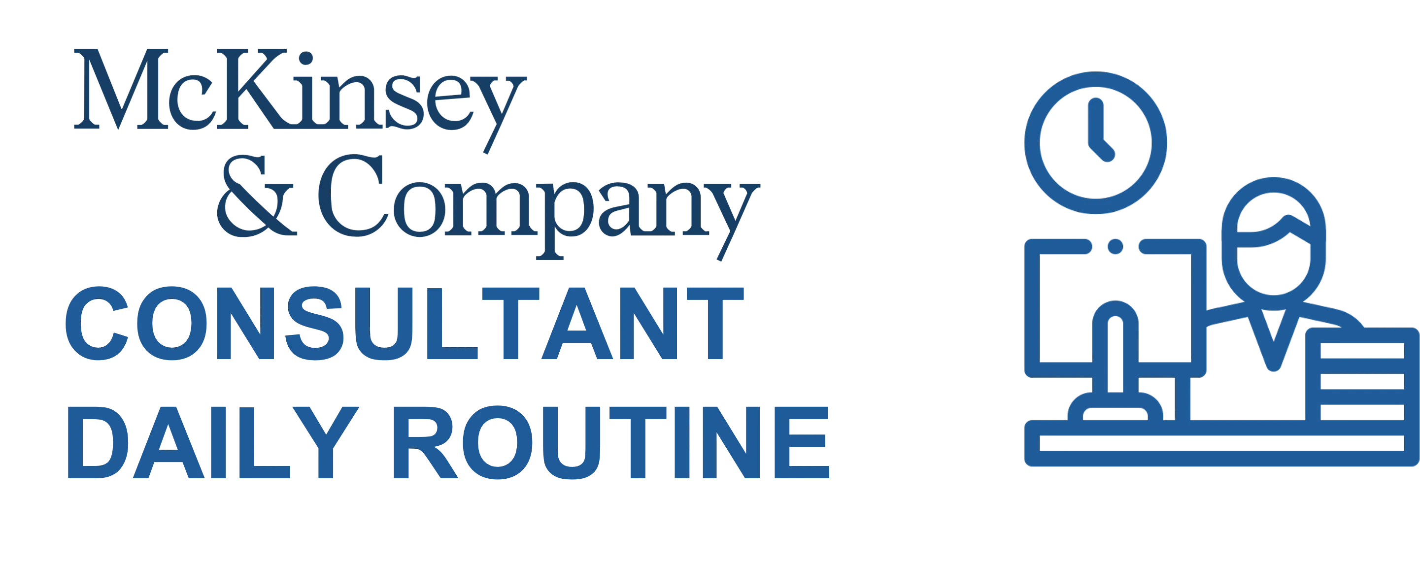 McKinsey Consultant Daily Routine