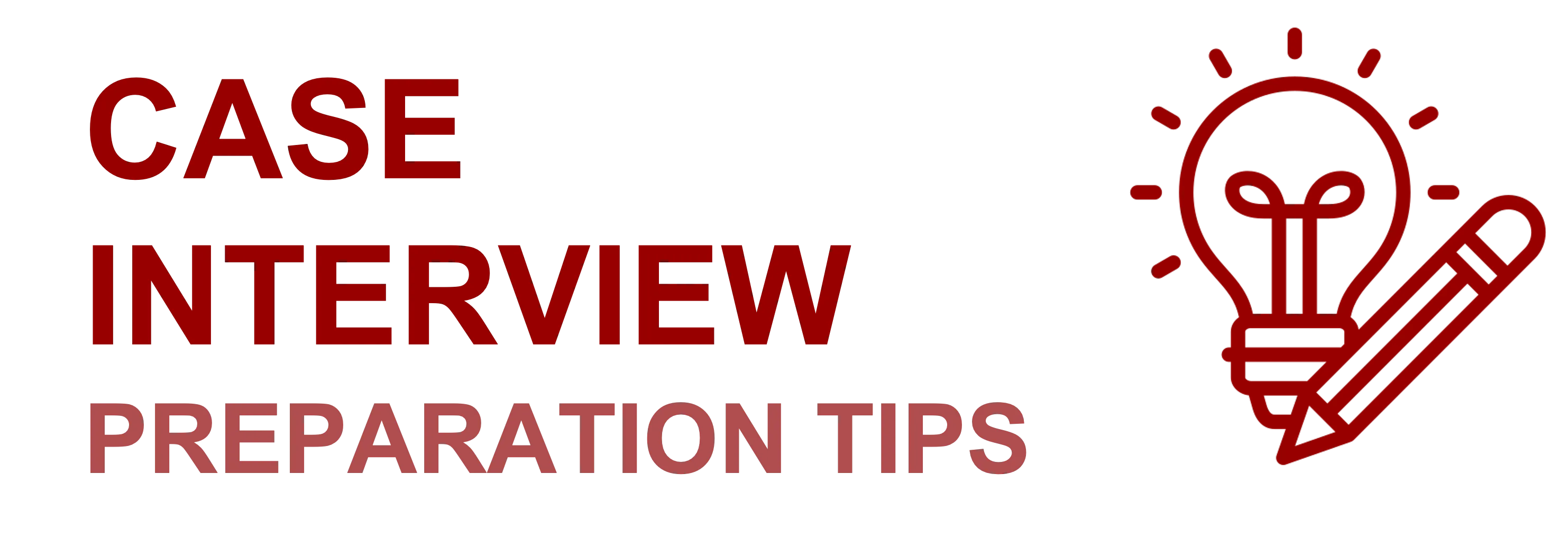 Case Interview Tips