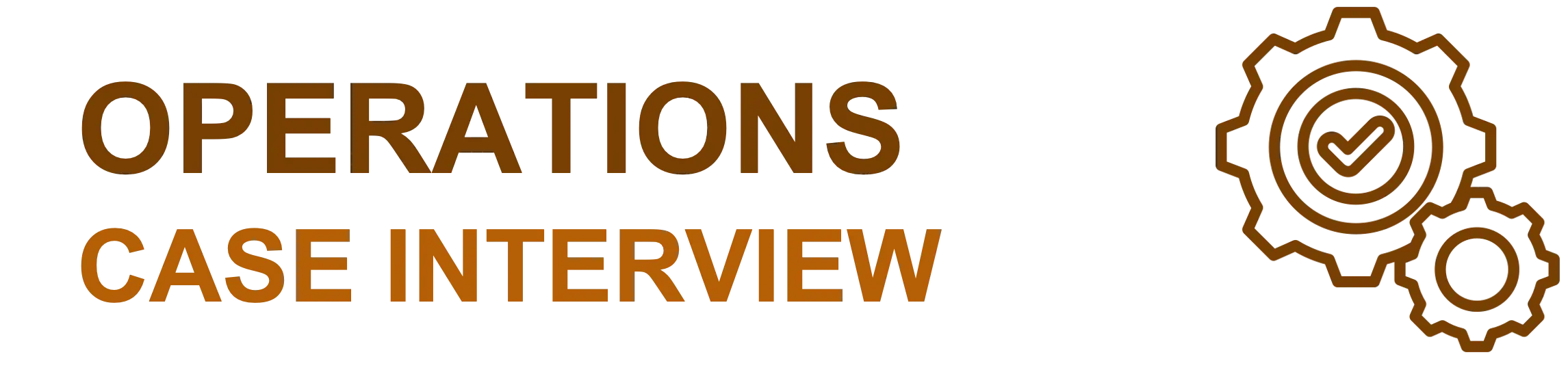 How to Crush Your Operations Case Interview