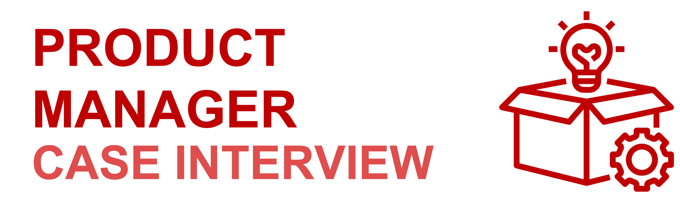 Product Manager Case Study Interview