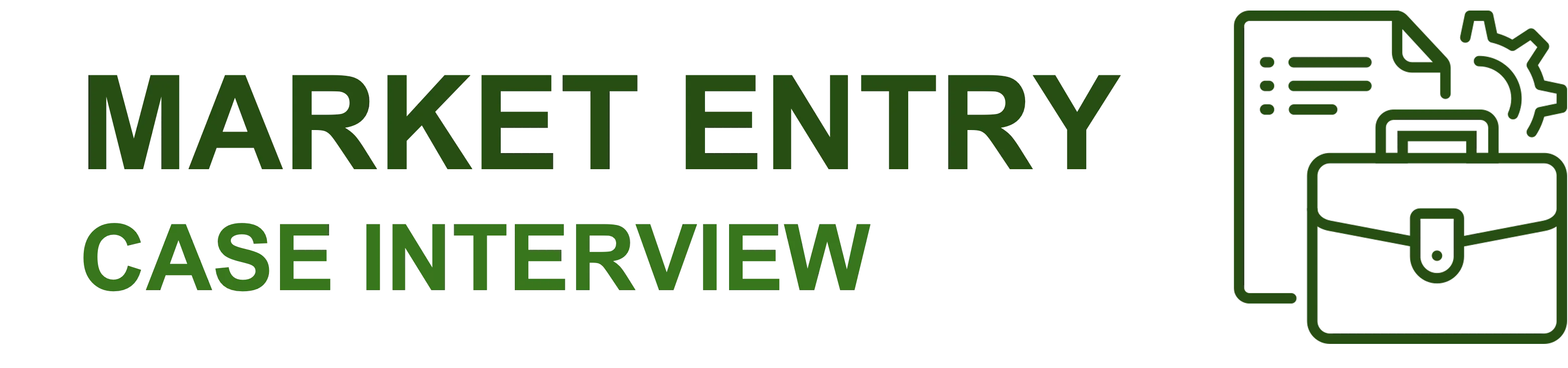 The Ultimate Guide to Market Entry Case Interviews