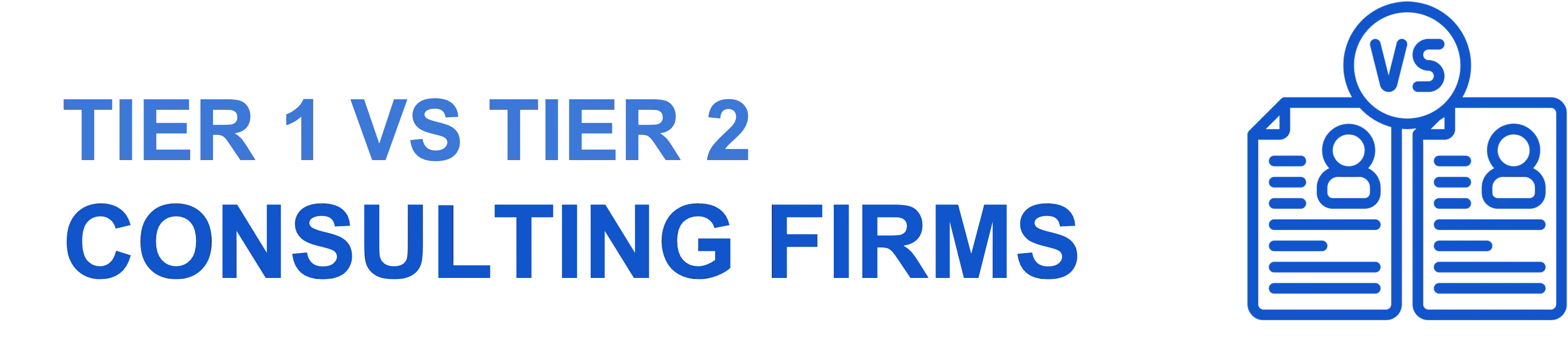 Tier 1 vs Tier 2 Consulting Firms