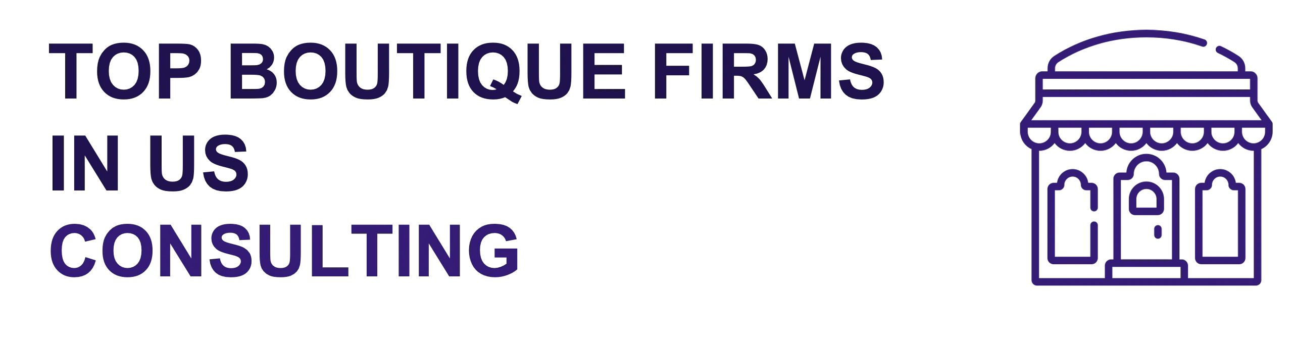 Top 10 Boutique Consulting Firms in US