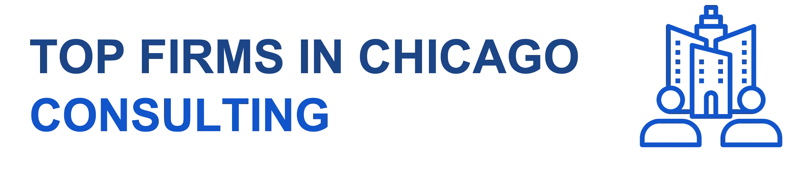 Top 10 Consulting firms in Chicago
