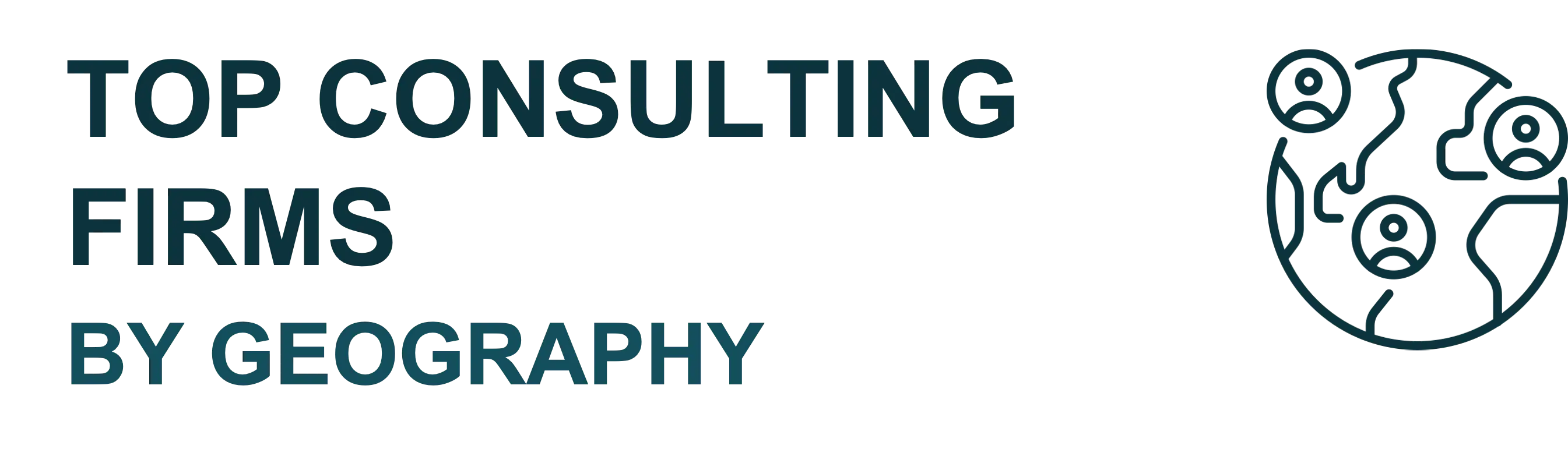 Top Consulting Firms by Geography
