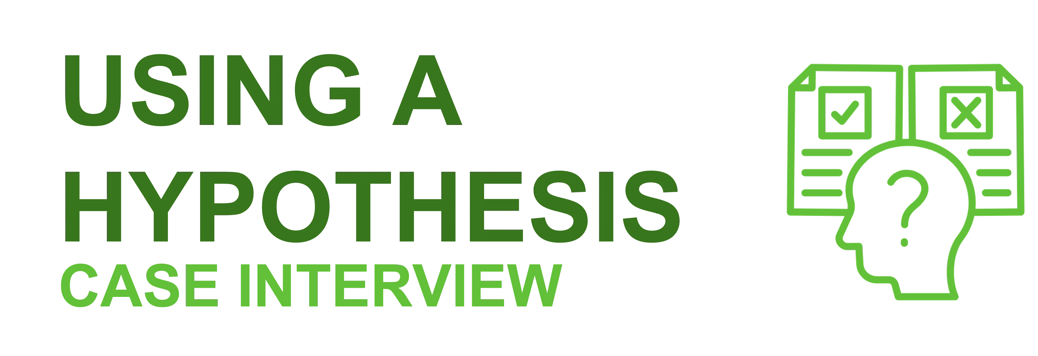 Case Interview Hypothesis