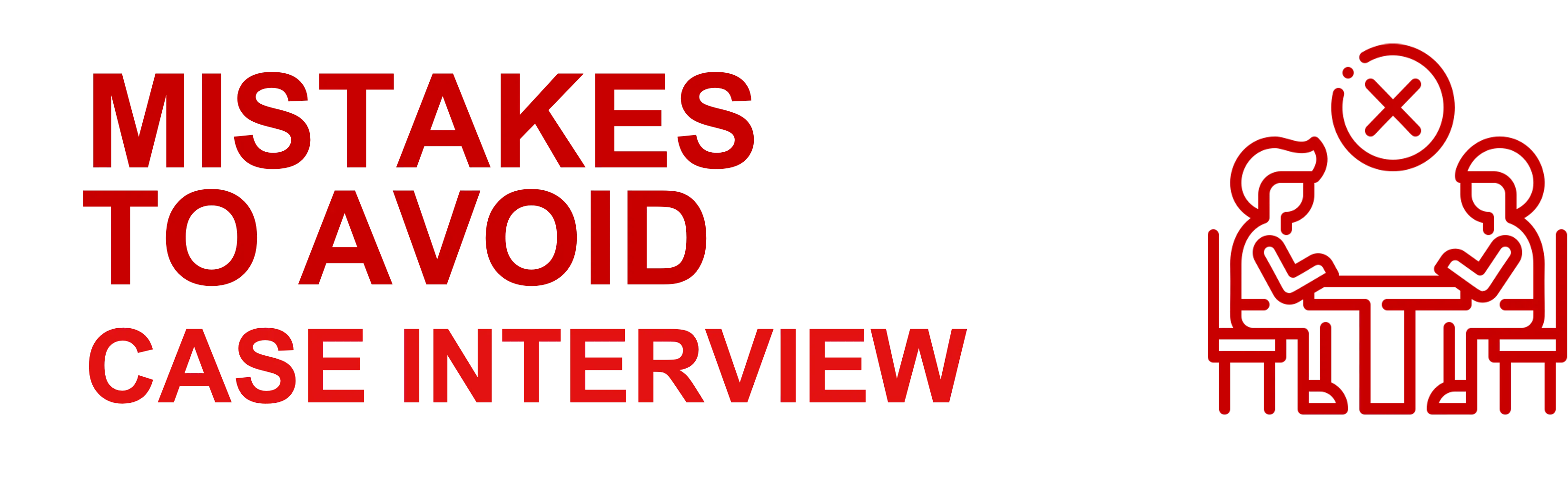 Case Interview Mistakes to Avoid