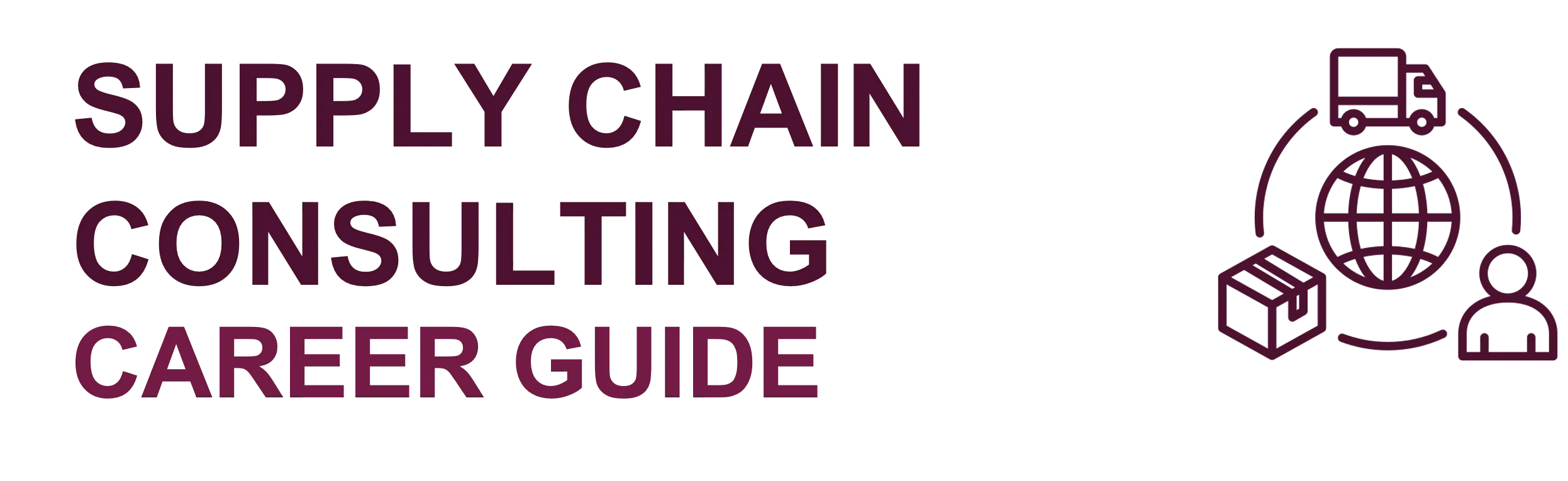 Supply Chain Consulting Career Guide