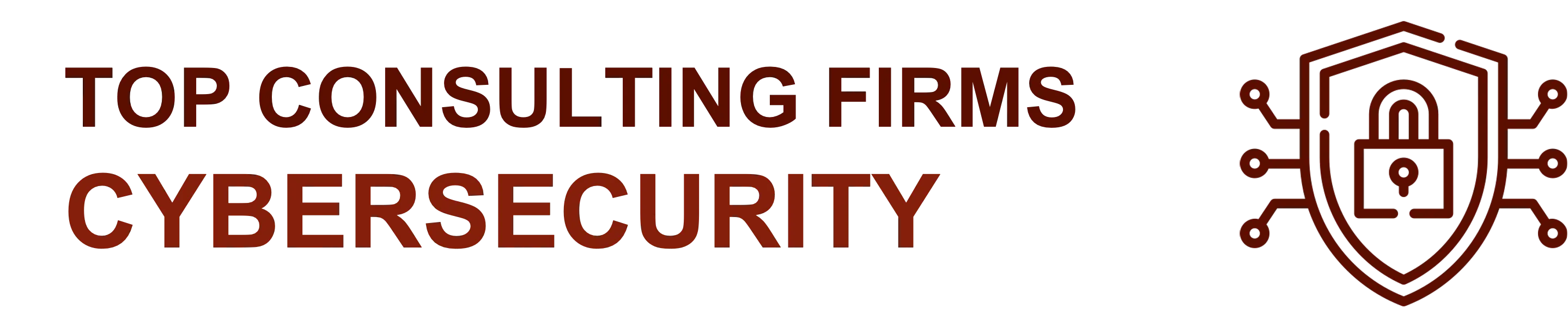 Top 10 Cybersecurity Consulting Firms