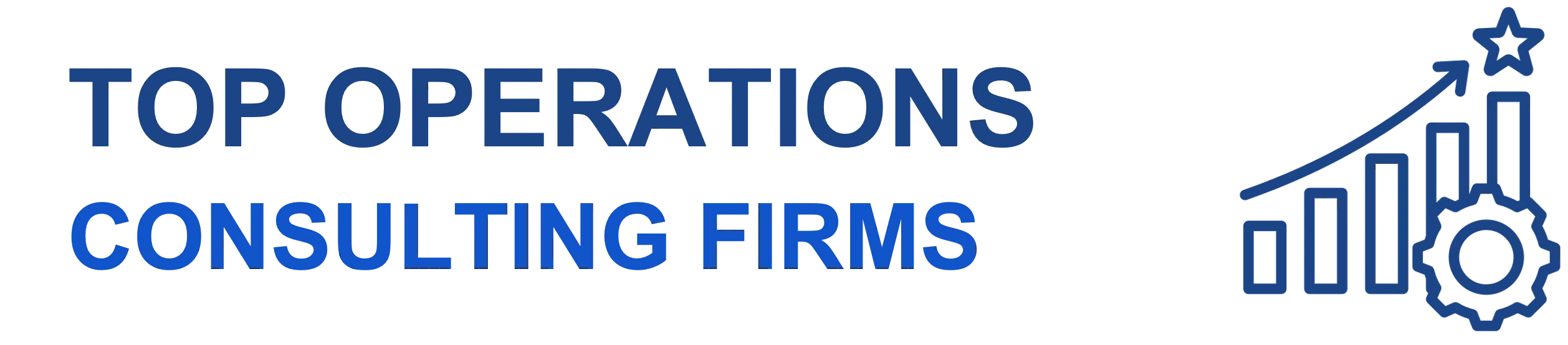 Top Operations Consulting Firms